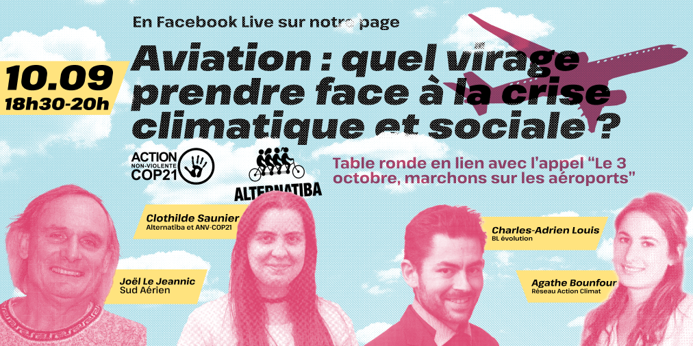 Avec · Charles-Adrien Louis du cabinet BL évolution et co-auteur de l’étude “Climat : pouvons nous (encore) prendre l’avion ?” · Agathe Bounfour du Réseau Action Climat · Joël le Jeannic membre du bureau national Sud Aérien · Clothilde Saunier d’Alternatiba et ANV-COP21